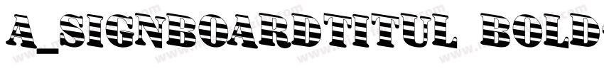 a_SignboardTitul Bold字体转换
